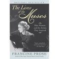 The Lives of the Muses: Nine Women & the Artists They Inspired