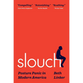 Slouch: Posture Panic in Modern America