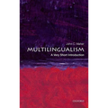 Multilingualism: A Very Short Introduction