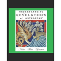 Understanding Revelations by Astronomy: The Ancient, World-Wide, Hidden Knowledge, Especially in Genesis & Revelations; on Precessional Cosmology, the