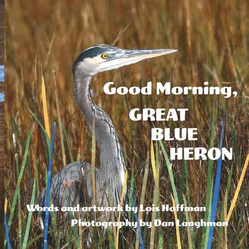 Good Morning, Great Blue Heron