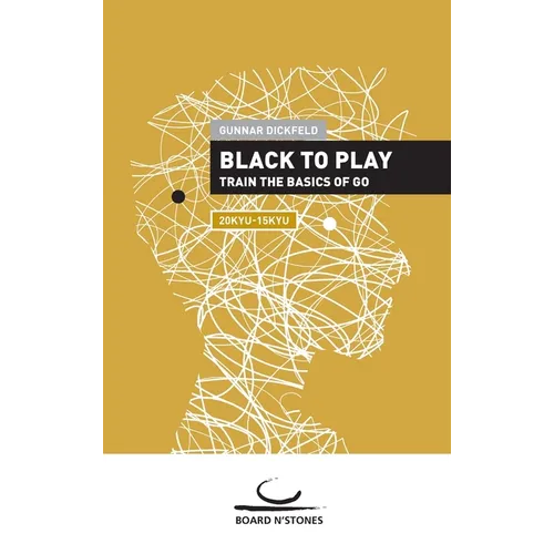 Black to Play!: Train the Basics of Go