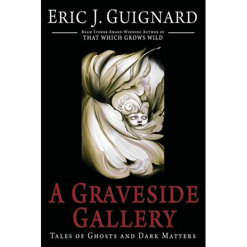 A Graveside Gallery: Tales of Ghosts and Dark Matters