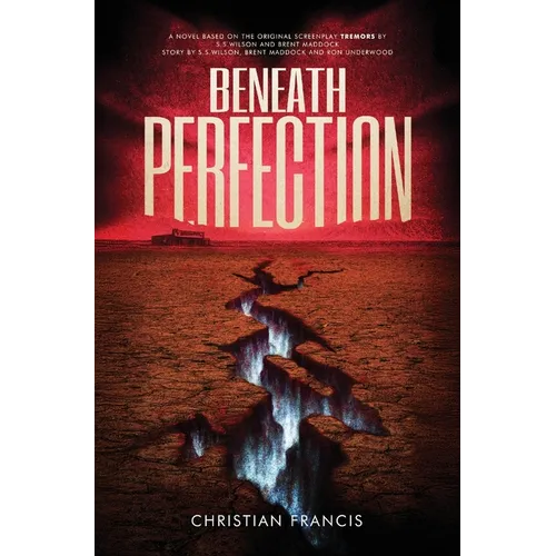 Beneath Perfection: The Official Tremors Novelization