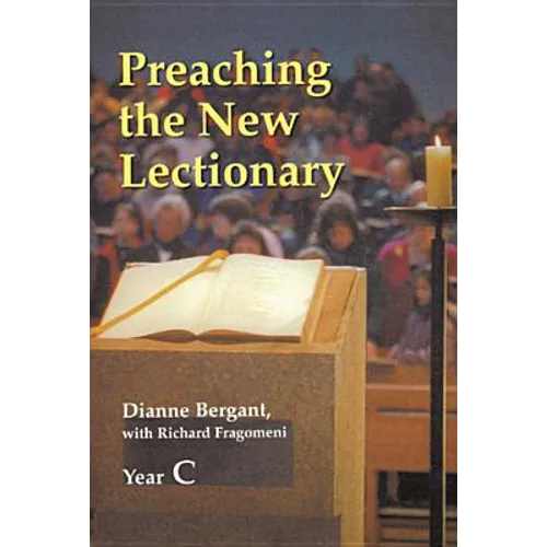 Preaching the New Lectionary: Year C
