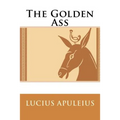 The Golden Ass Lucius Apuleius