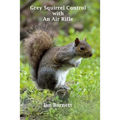 Grey Squirrel Control: With An Air Rifle