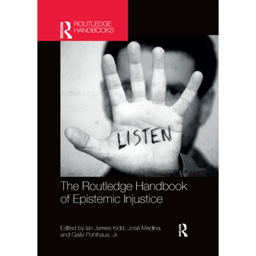 The Routledge Handbook of Epistemic Injustice