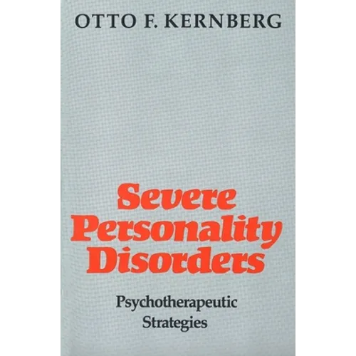 Severe Personality Disorders: Psychotherapeutic Strategies (Revised)