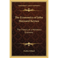 The Economics of John Maynard Keynes: The Theory of a Monetary Economy