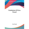Exultations Of Ezra Pound