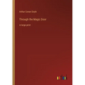 Through the Magic Door: in large print