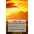 Are you Rapture ready?: Getting the bride ready to meet the Heavenly Groom