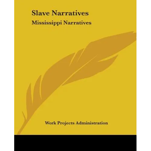Slave Narratives: Mississippi Narratives