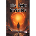 The Light Invisible