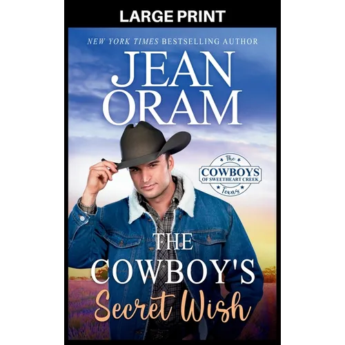 The Cowboy's Secret Wish: An Opposites Attract Romance Cowboy Romance