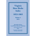 Virginia Slave Births Index, 1853-1865, Volume 4, M-R