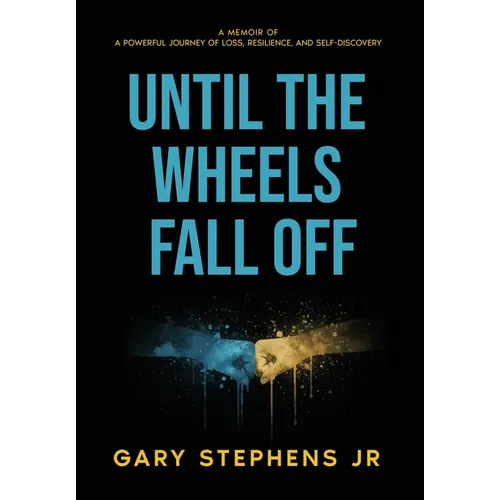 Until the Wheels Fall Off