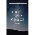 Grief and Grace: Poetry