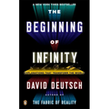 The Beginning of Infinity: Explanations That Transform the World