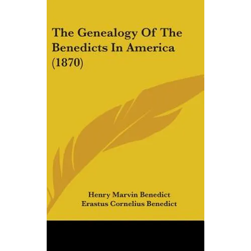 The Genealogy Of The Benedicts In America (1870)