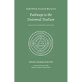 Pathways to the Universal Tincture: Collected Alchemical Writings