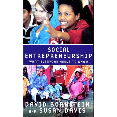 Social Entrepreneurship: What Everyone Needs to Know(r)