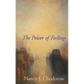 The Power of Feelings: Personal Meaning in Psychoanalysis, Gender, and Culture
