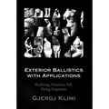 Exterior Ballistics with Applications