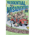 Presidential Misadventures