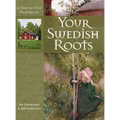 Your Swedish Roots: A Step by Step Handbook
