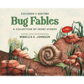Children's Bedtime Bug Fables: A Collection of Short Stories