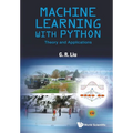 Machine Learning with Python: Theory and Applications