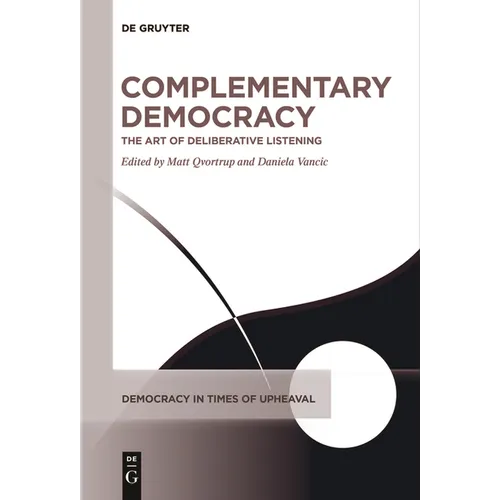 Complementary Democracy: The Art of Deliberative Listening