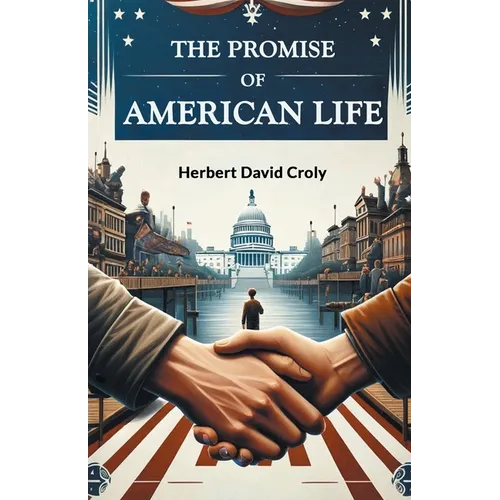 The Promise of American Life
