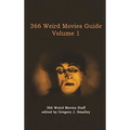 366 Weird Movies Guide Volume 1