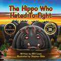 The Hippo Who Hated To Fight