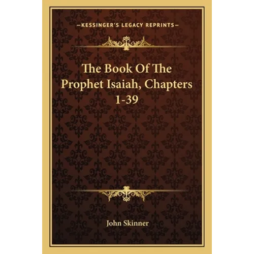 The Book Of The Prophet Isaiah, Chapters 1-39