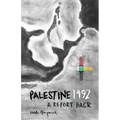 Palestine 1492: A Report Back
