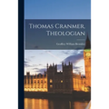 Thomas Cranmer, Theologian