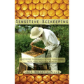Sensitive Beekeeping: Practicing Vulnerability and Nonviolence with Your Backyard Beehive