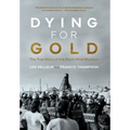 Dying For Gold: The True Story of the Giant Mine Murders