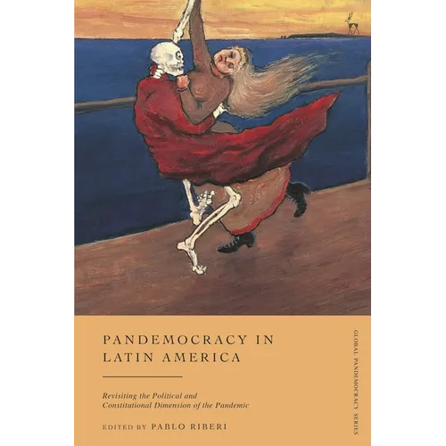 Pandemocracy in Latin America: Revisiting the Political and Constitutional Dimension of the Pandemic