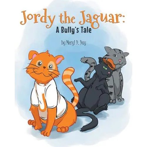 Jordy the Jaguar: A Bully's Tale