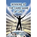 Winning at the Card Game of Life