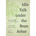 Idle Talk Under the Bean Arbor: A Seventeenth-Century Chinese Story Collection