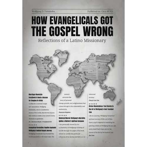 How Evangelicals Got the Gospel Wrong: Reflections of a Latino Missionary