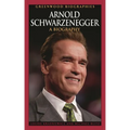 Arnold Schwarzenegger: A Biography