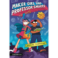 Maker Girl and Professor Smarts