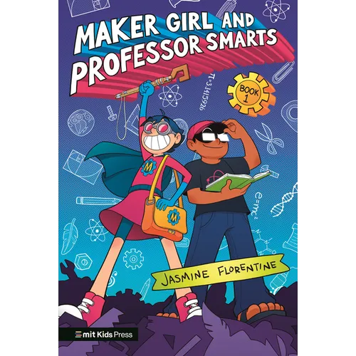 Maker Girl and Professor Smarts